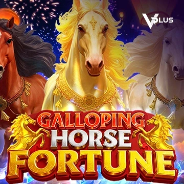 Vplus : Galloping Horse Fortune - ADUGAMING