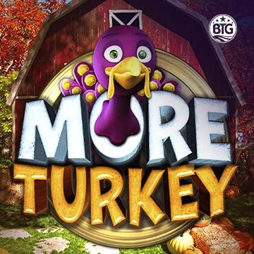 Bigtime : More Turkey - ADUGAMING