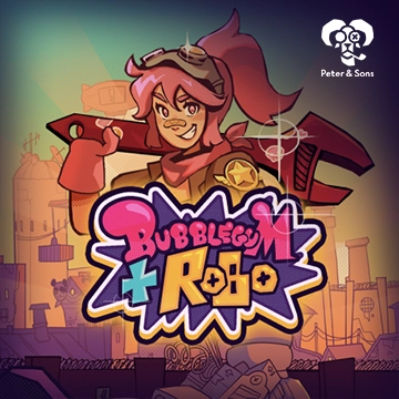 PeterSons : Bubblegum and Robo - ADUGAMING