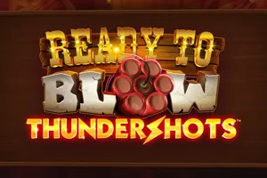 Playtech : Ready to Blow Thundershots - ADUGAMING