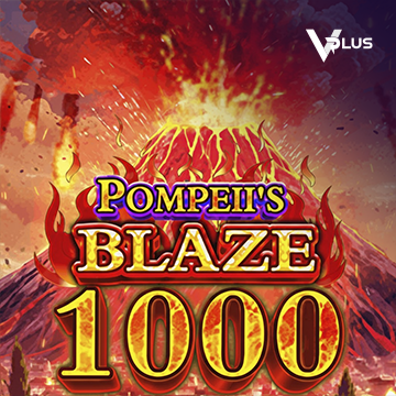 Vplus : Pompeii``s Blaze 1000 - ADUGAMING