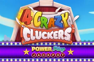 4 Crazy Cluckers PowerPlay Jackpot - ADUGAMING